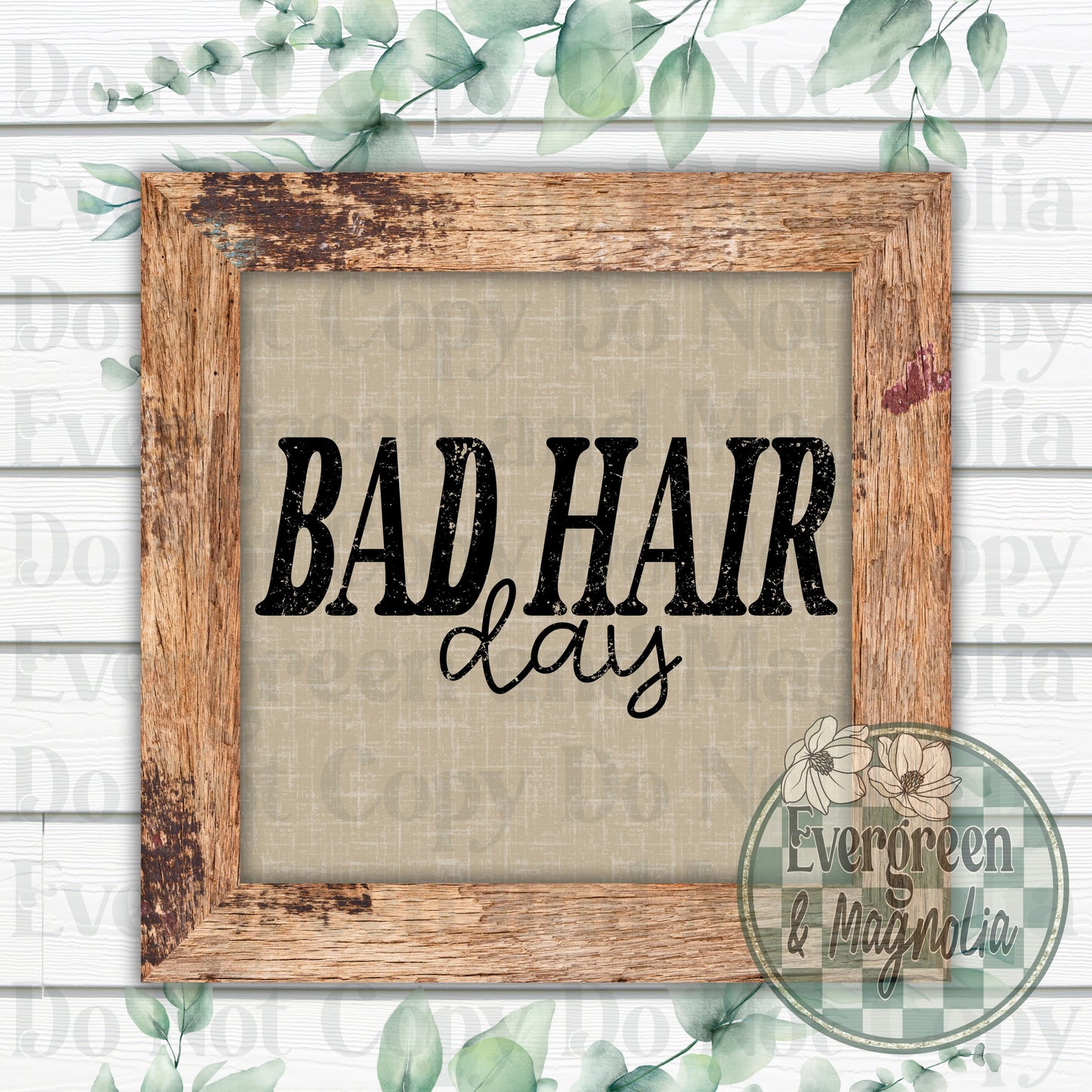Bad Hair Day (Distressed)