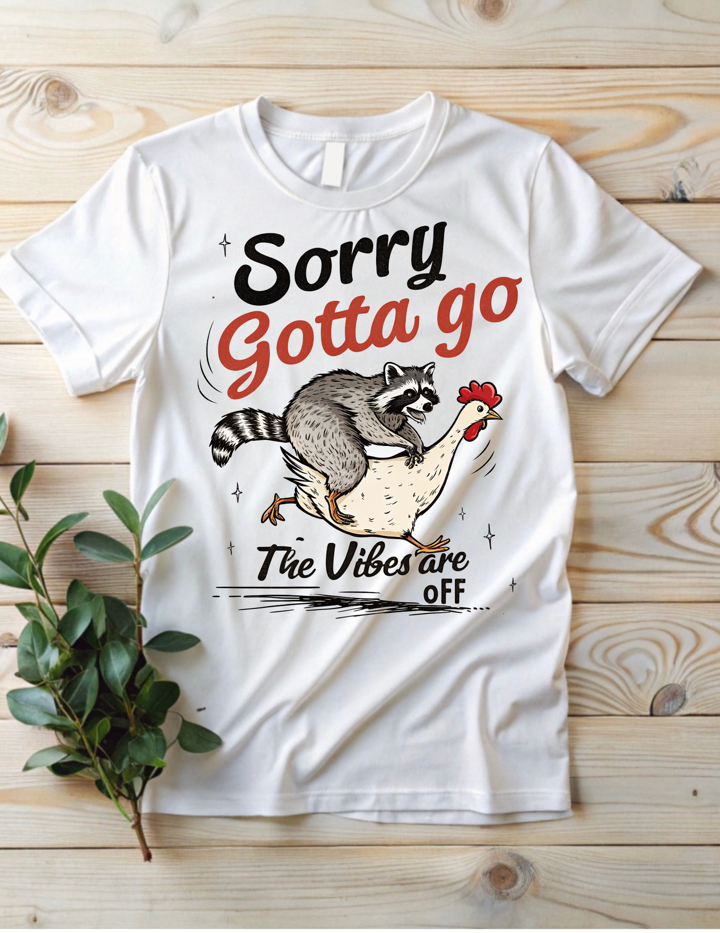 Sorry Gotta Go