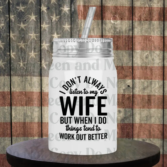 Don't always listen to wife