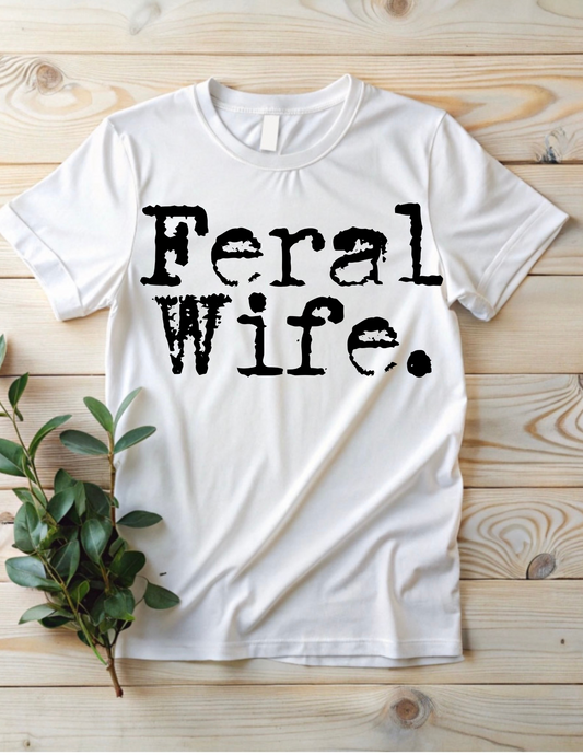 Feral Wife DTF