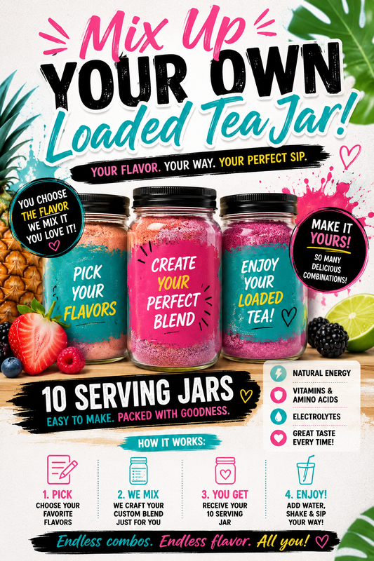 Mix Your Own Loaded Tea Jar