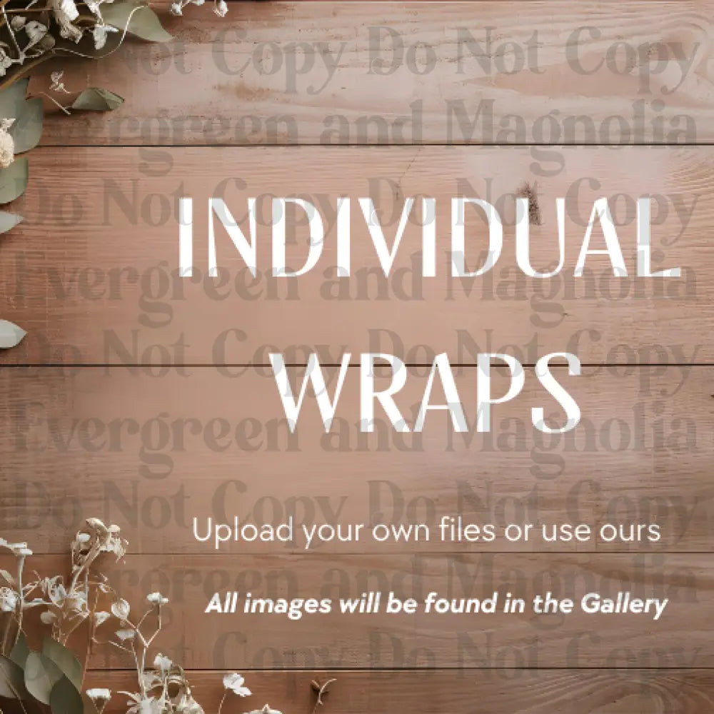Single Wraps *All sizes