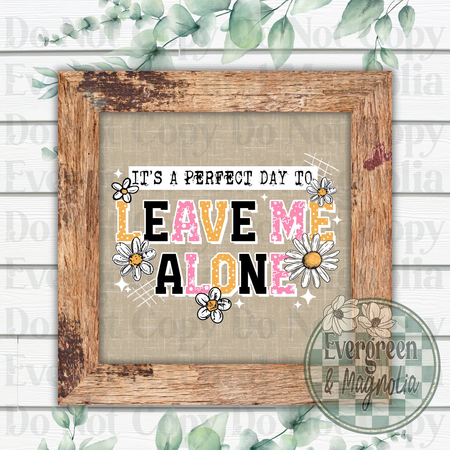 Leave me alone (white)