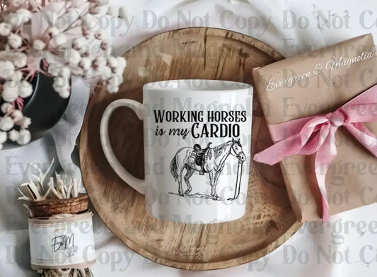 Working Horses Is My Cardio