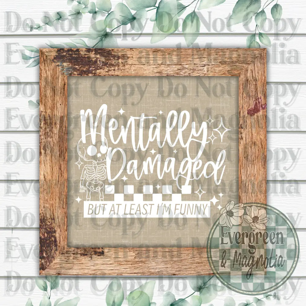 Mentally Damaged (White)